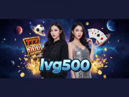 lvg500 สล็อตออนไลน์