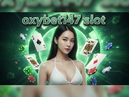 สมัคร oxybet147 slot